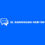 XL Gangguan Hari Ini