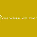 Cara Bayar Indihome Lewat DANA