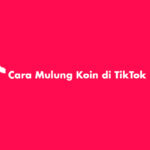 Cara Mulung Koin di TikTok Live