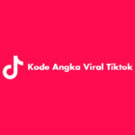 Kode Angka Viral Tiktok