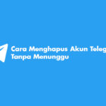 Cara Menghapus Akun Telegram tanpa Menunggu