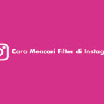 Cara Mencari Filter di Instagram