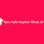 Cara Salin Caption Tiktok di HP