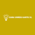 Cara UNREG Kartu XL