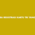 Cara Registrasi Kartu Tri yang Gagal